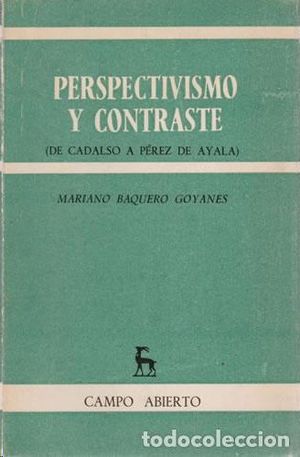 PERSPECTIVISMO Y CONTRASTE (DE CADALSO A PREZ DE AYALA)