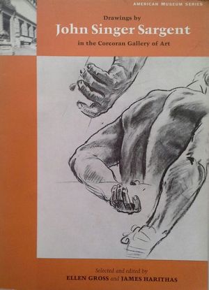 DRAWINGS BY JOHN SINGER SARGENT IN THE CORCORAN GALLERY OF ART