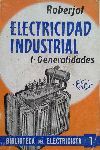 ELECTRICIDAD INDUSTRIAL - TOMO I GENERALIDADES