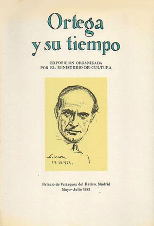 ORTEGA Y SU TIEMPO