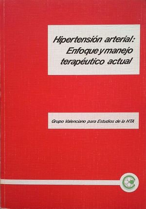 HIPERTENSI�N ARTERIAL: ENFOQUE Y MANEJO TERAP�UTICO ACTUAL