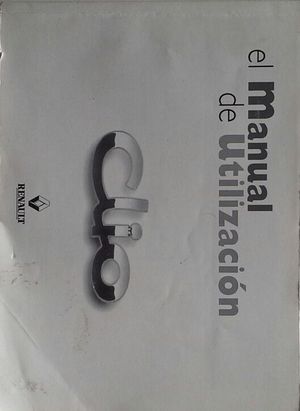 RENAULT CLO - EL MANUAL DE UTILIZACIN