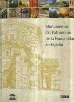 MONUMENTOS DEL PATRIMONIO DE LA HUMANIDAD EN ESPAA