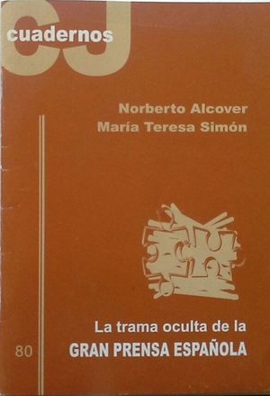 LA TRAMA OCULTA DE LA GRAN PRENSA ESPAOLA - CUADERNOS CRISTIANISME I JUSTICIA 80 ENE 1998