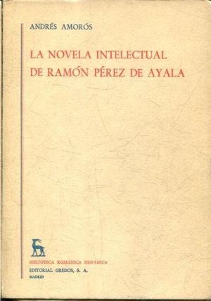 LA NOVELA INTELECTUAL DE RAMN PREZ DE AYALA