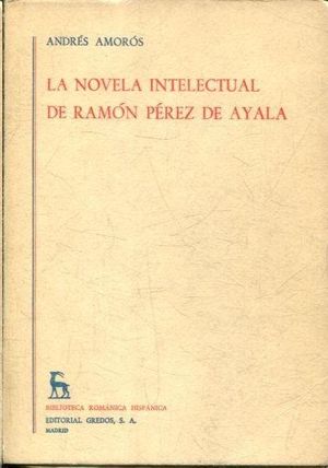 LA NOVELA INTELECTUAL DE RAMN PREZ DE AYALA