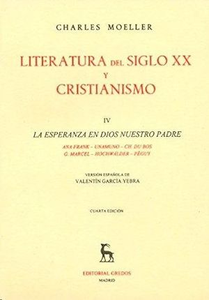 LITERATURA DEL SIGLO XX Y CRISTIANISMO - IV: LA ESPERANZA EN DIOS NUESTRO PADRE ANA FRANK - UNAMUNO - CH. DU BOS - G. MARCEL - HOCHWLDER - PEGUY