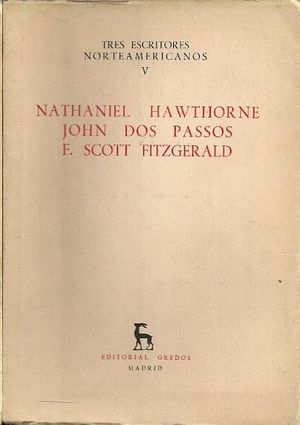 NATHANIEL HAWTHORNE - JOHN DOS PASSOS - F. SCOTT FITZGERALD