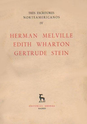 HERMAN MELVILLE - EDITH WHARTON - GERTRUDE STEIN