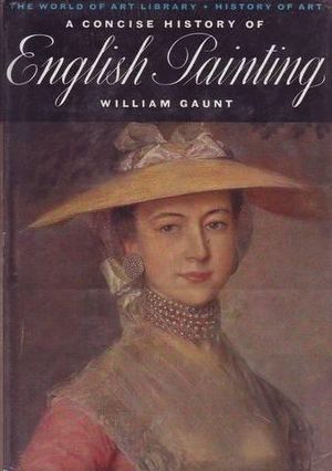 A CONCISE HISTORY OF ENGLISH PAINTINGS - 222 PLATES, 41 IN COLOUR