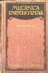 TRATADO DE MECNICA INDUSTRIAL PARA USO DE LAS ESCUELAS INDUSTRIALES, DE LOS INGENIEROS Y DE LOS DIRECTORES DE TALLER