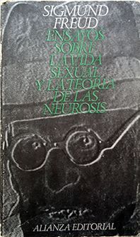 ENSAYOS SOBRE LA VIDA SEXUAL Y LA TEORIA DE LAS NEUROSIS