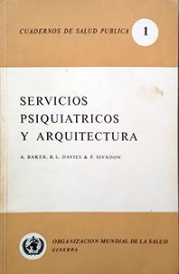 SERVICIOS PSIQUIATRICOS Y ARQUITECTURA VOL1