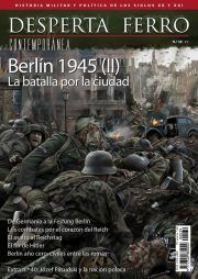 DESPERTA FERRO CONTEMPORNEA 39: BERLIN 1945 (II). LA BATALLA POR LA CIUDAD