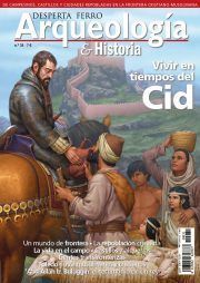 DESPERTA FERRO ARQUEOLOGA E HISTORIA 31: VIVIR EN TIEMPOS DEL CID