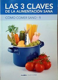 LAS 3 CLAVES DE LA ALIMENTACION SANA