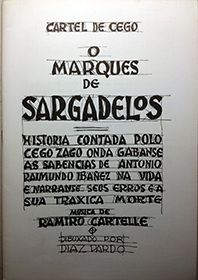 DO CARTEL DE CEGO - O MARQUES DE SARGADELOS