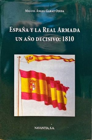 ESPAA Y LA REAL ARMADA UN AO DECISIVO: 1810