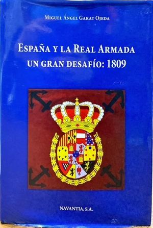 ESPAA Y LA REAL ARMADA UN GRAN DESAFO: 1809