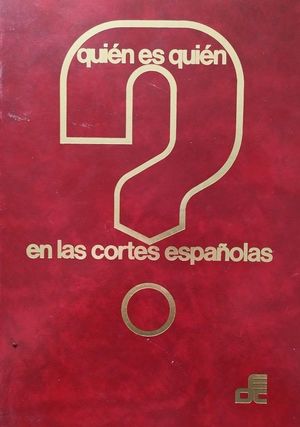 QUIN ES QUIN EN LAS CORTES ESPAOLAS - X LEGISLATURA 1971-1975 - CON UN SUPLEMENTO APARTE EN CARPETA DE ANILLAS