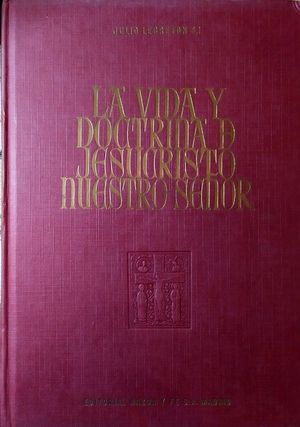 LA VIDA Y DOCTRINA DE JESUCRISTO NUESTRO SEOR (4 ED.)