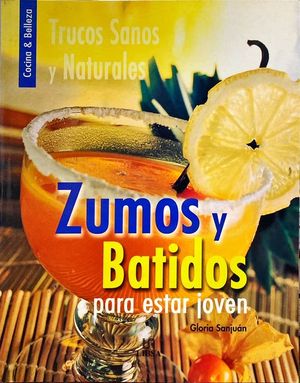 ZUMOS Y BATIDOS PARA ESTAR JOVEN