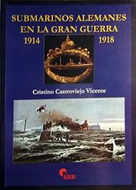 SUBMARINOS ALEMANES EN LA GRAN GUERRA 1914-1918