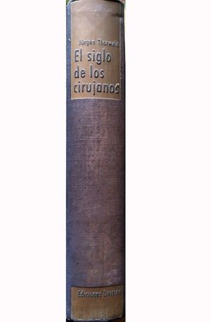 EL SIGLO DE LOS CIRUJANOS (SEGN LAS NOTAS DE MI ABUELO, EL CIRUJANO H. ST. HARTMAN)