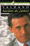 VALDANO, SUEOS DE FTBOL