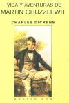 VIDA Y AVENTURAS DE MARTIN CHUZZLEWIT