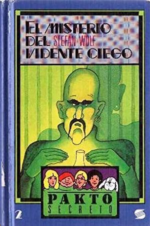 EL MISTERIO DEL VIDENTE CIEGO - COLECCIN PAKTO SECRETO