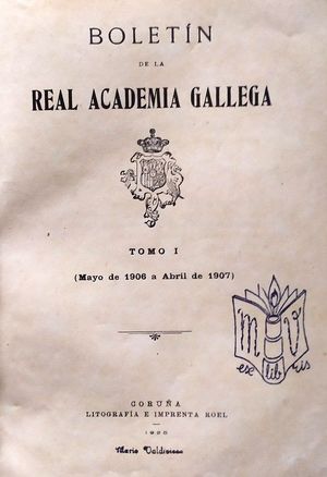 BOLETN DE LA REAL ACADEMIA GALLEGA - TOMO I - MAYO DE 1906-ABRIL DE 1907 N 1-12 -