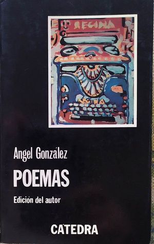 POEMAS, DE NGEL GONZLEZ