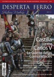 DESPERTA FERRO HISTORIA MODERNA N 51: CASTILLA CONTRA CARLOS V