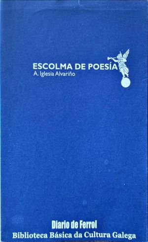 ESCOLMA DE POESIAS DE AQUILINO IGLESIAS