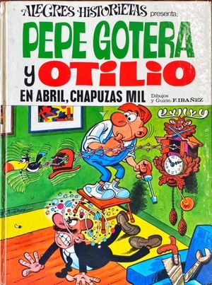 PEPE GOTERA Y OTILIO EN ABRIL, CHAPUZAS MIL