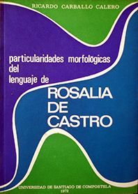 PARTICULARIDADES MONOGRAFICAS DEL LENGUAJEDE ROSALIA DE CASTRO