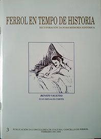 FERROL EN TIEMPO DE HISTORIA/BENITO VICETTO