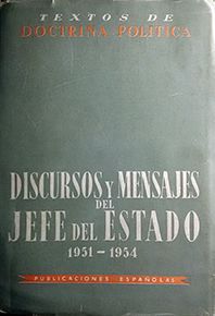 DISCURSOS Y MENSAJES DEL JEFE DEL ESTADO 1951-1954