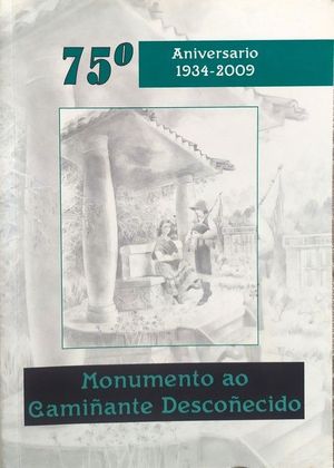 MONUMENTO AO CAMI�ANTE DESCO�ECIDO - 75� ANIVERSARIO 1934-2009