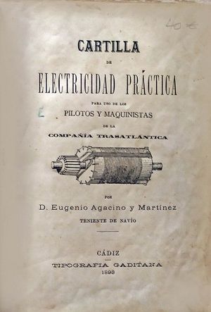 CARTILLA DE ELECTRICIDAD PRCTICA PARA USO DE LOS PILOTOS Y Y MAQUINISTAS DE LA COMPAA TRASATLNTICA