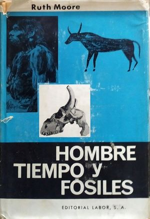 HOMBRE, TIEMPO Y FSILES - DIMENSIN HISTRICA DE LA VIDA