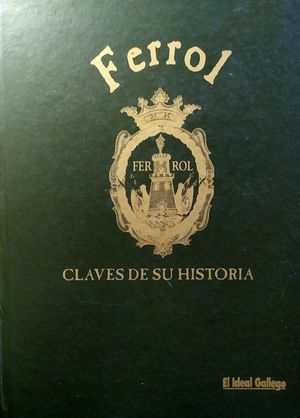FERROL CLAVES DE SU HISTORIA