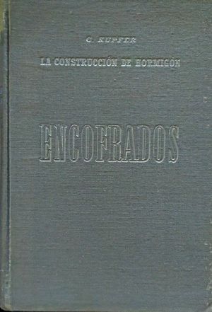 ENCOFRADOS - LA CONSTRUCCIN DE HORMIGN