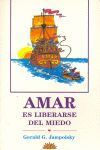 AMAR ES LIBERARSE DEL MIEDO