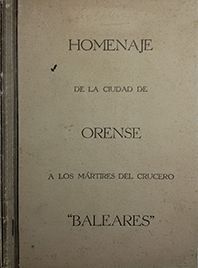 HOMENAJE  DE LA CIUDAD DE ORENSE A LOS MARTIRES DEL CRUCERRO BALEARES