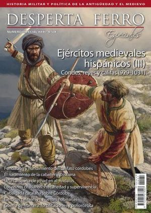 DESPERTA FERRO ESPECIALES: N XXXI EJERCITOS MEDIEVALES HISPANICOS III