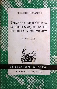 ENSAYO BIOLOGICO SOBRE ENRIQUE IV DE CASTILLA Y SU TIEMPO