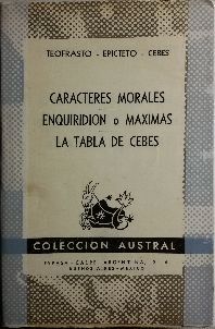 CARACTERES MORALES, ENQUIRIDION O MAXIMAS, LA TABLA DE CEBES