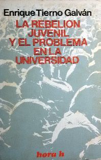 LA REBELION JUVENIL Y EL PROBLEMA EN LA UNIVERSIDAD